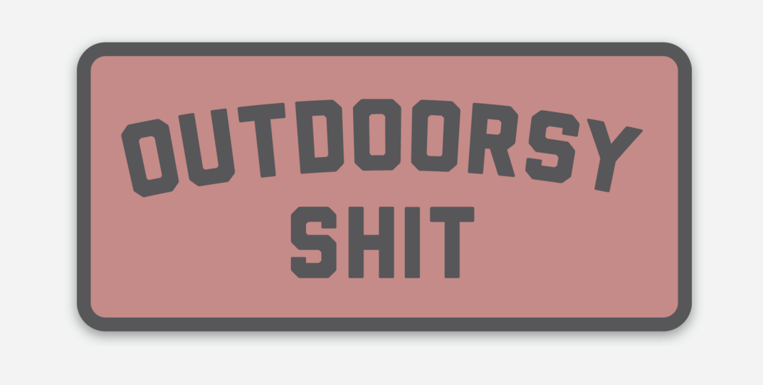 Outdoorsy Shit Mauve Sticker
