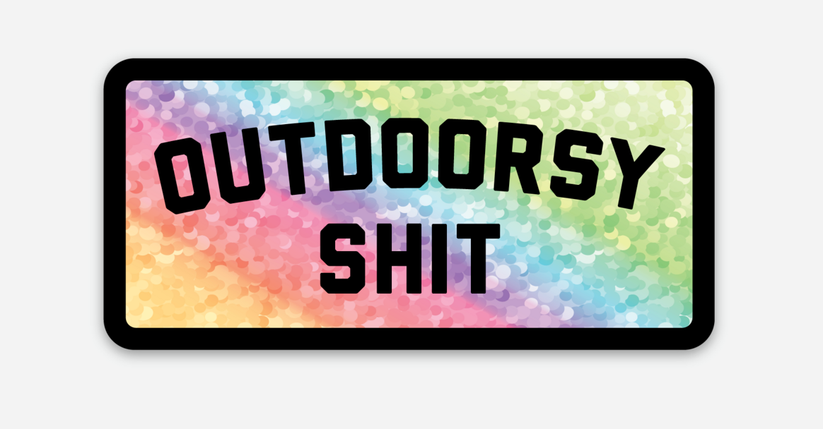 Outdoorsy Shit Glitter Sticker – Two Rare Design