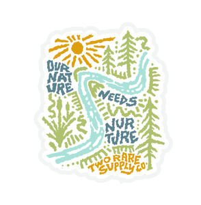 Nature Needs Nuture - Sticker